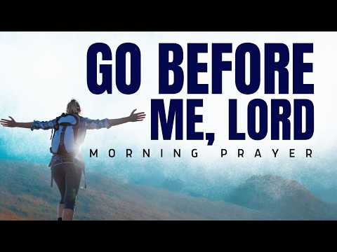 Go Before Me, Lord | Morning Prayer for Guidance and Direction in 2026