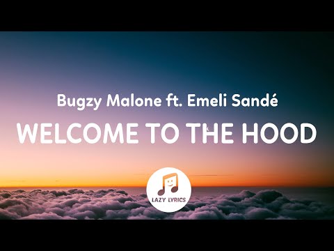 Bugzy Malone - Welcome To The Hood (Lyrics) ft. Emeli Sandé