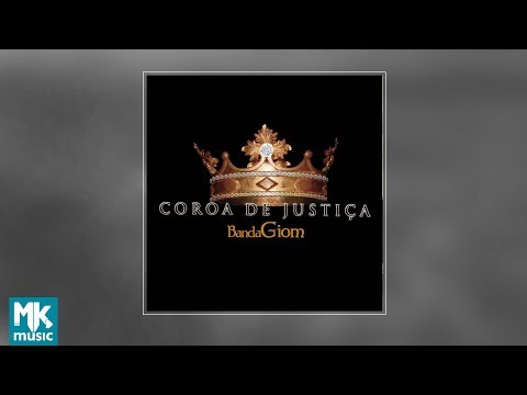 Banda Giom - Coroa de Justiça (CD COMPLETO)