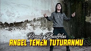 Download lagu Rendy Phurrba - Angel Temen Tuturanmu [ ] mp3
