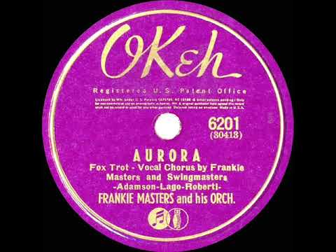 1941 Frankie Masters - Aurora (Frankie Masters & the Swingmasters, vocal)