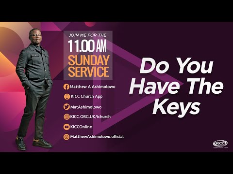 KICC 11am Service | Do You Have The Keys? | 25-09-2022