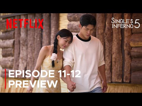 Single's Inferno Season 5 | Episode 11-12 Preview | Netflix {ENG SUB}