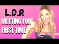 LDR 5 Things To Do When You Meet For The First Time