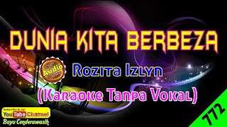 Download lagu Dunia Kita Berbeza by Rozita Izlyn [Original Audio-HQ] | Karaoke Tanpa Vokal mp3