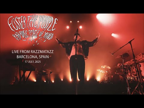 Foster The People: Paradise State of Mind Tour - Live From Razzmatazz Barcelona (July 17, 2025)