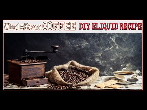 DIY Eliquid "Whole Bean Coffee" Recipe [70vg30pg]...