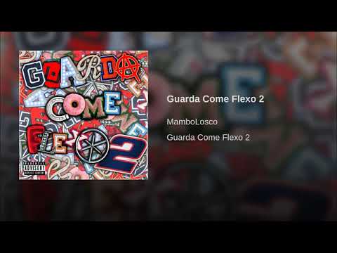 Guarda come flexo 2 mambolosco (official video)