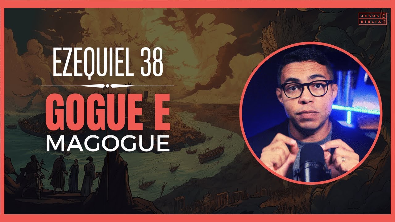 Ezequiel 38 Estudo: A batalha de Gogue e Magogue (Bíblia Explicada)