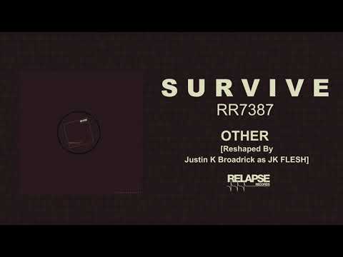 S U R V I V E -  Other (Justin K Broadrick as JK FLESH Remix)