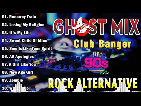 New Best Ghost Mix 90s Alternative Rock Nonstop Remix Ghost Banger - Club Banger x Ghost Mix