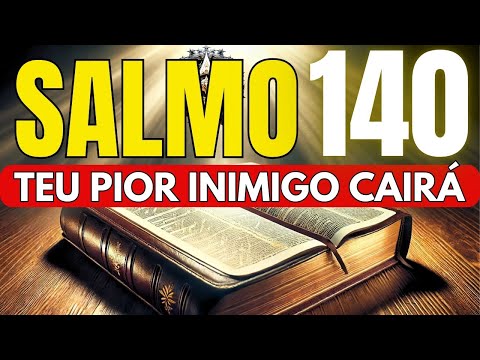 SALMO 140: ORAÇÃO MUITO FORTE PARA DESTRUIR INIMIGOS, FOFOQUEIROS, PRAGAS E MALDIÇÕES.