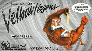 Velhas Virgens - Vamos beber (1995)