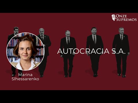 Autocracia S A. (com Marina Slhessarenko Barreto) | Onze Supremos Podcast