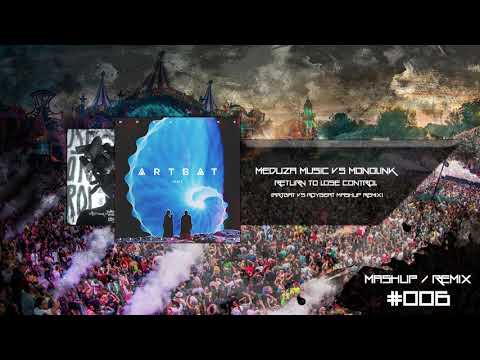 Meduza Music vs Monolink -  Return To Lose Control (ARTBAT vs RoyBeat Mashup Remix)