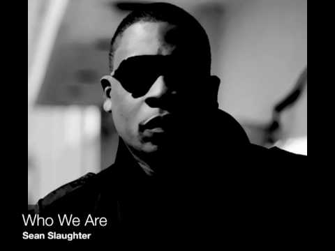 Sean Slaughter - Who We Are
