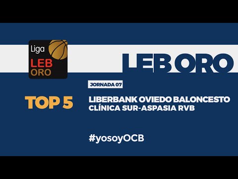 TOP 5 | J. 7 | LIBERBANK OVIEDO BALONCESTO - CLÍNICA SUR-ASPASIA RVB