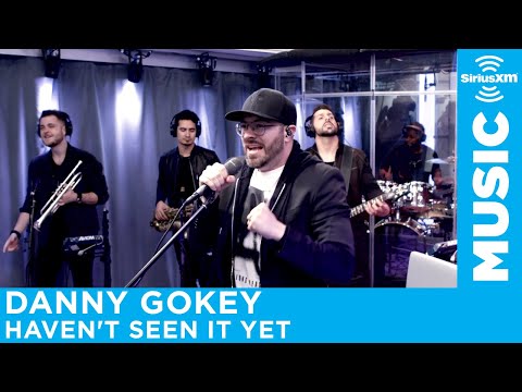 Danny Gokey - "Haven't Seen It Yet" [LIVE @ SiriusXM]