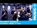 Danny Gokey - "Haven't Seen It Yet" [LIVE @ SiriusXM]