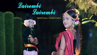 LAIREMBI LAIREMBI  Unofficial Cover Video  Bikaz W