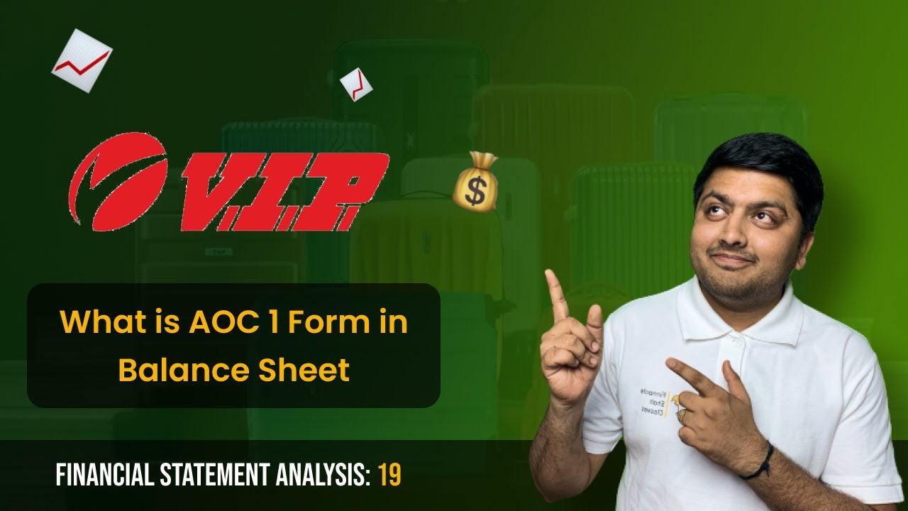 What is AOC 1 form in Balance Sheet | CASE STUDY: VIP Industries