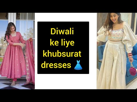 Diwali ke liye khubsurat dresses 👗 ✨️ आजकल ऐसे ड्रेस bohot ट्रेंड में हे latest trending Diwali outf
