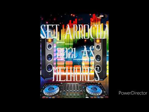 SET DE ARROCHA 2021 AS MELHORES