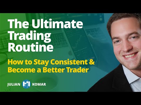 The Ultimate Trading Routine: How to Stay Consistent & Improve Your Results