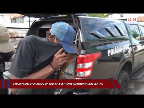 GRECO prende foragido da justiça em frente a hospital no Centro 18 07 2022