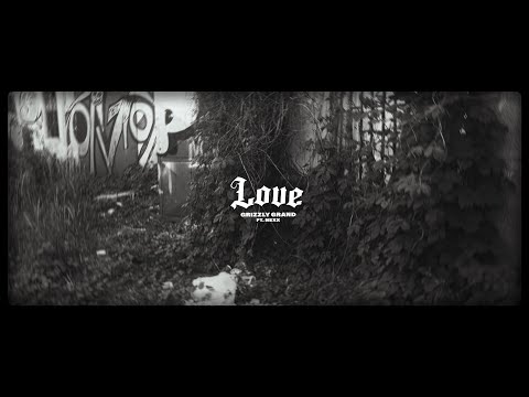 Grizzly Grand - Love feat. Nexx (official music video)