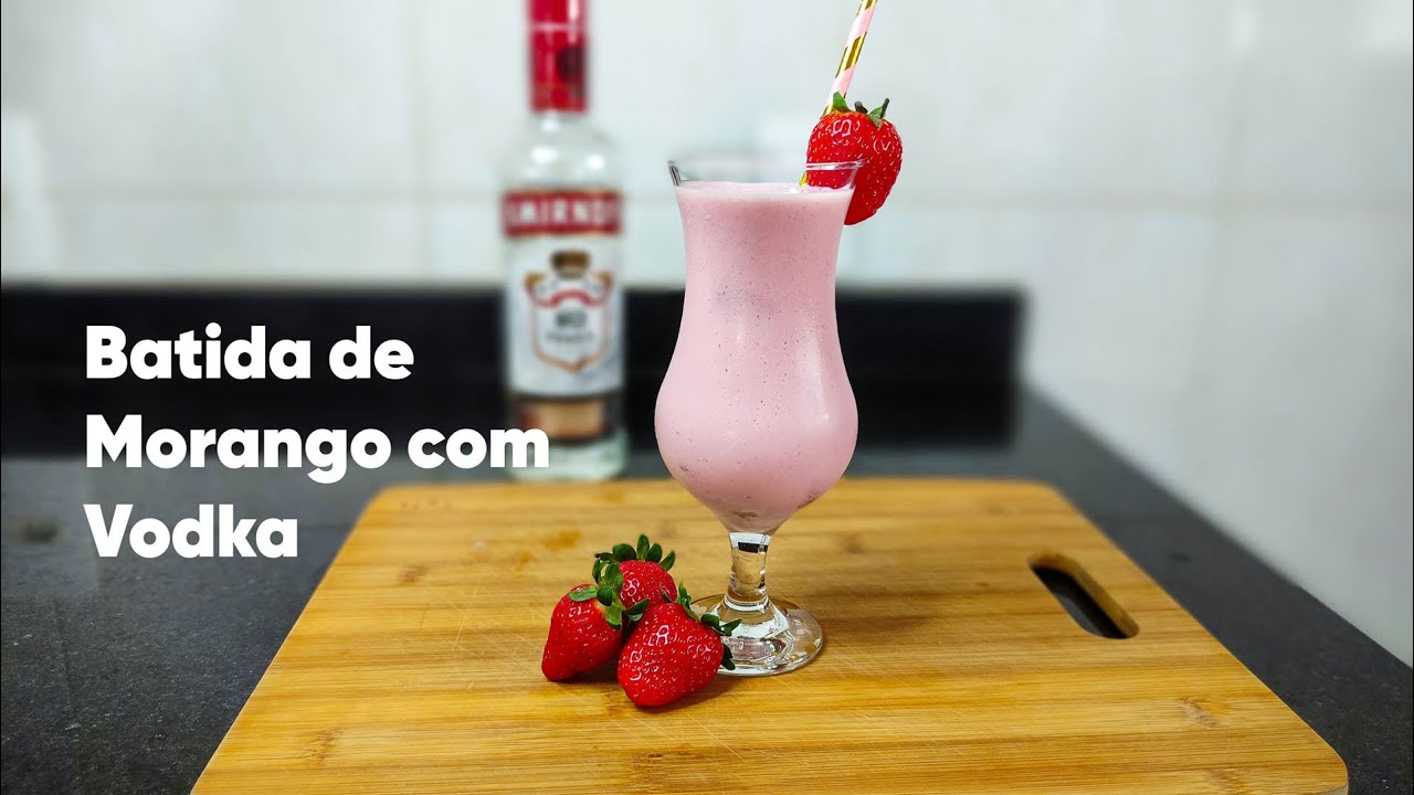 A melhor Batida de Morango com vodka - gostosa e fácil de fazer