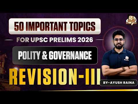 Polity Revision for UPSC Prelims | 50 Most Important Topics | How to revise for Polity [ Part -3]