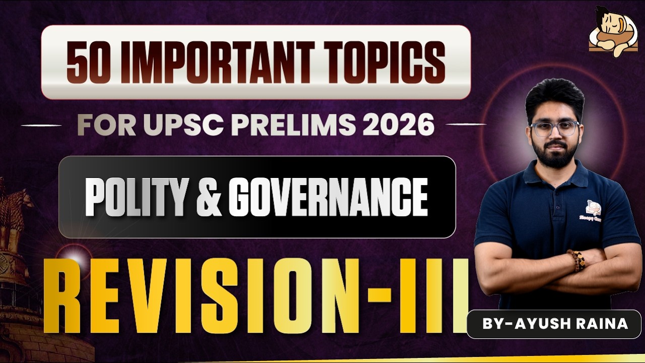 Polity Revision for UPSC Prelims | 50 Most Important Topics | How to revise for Polity [ Part -3]
