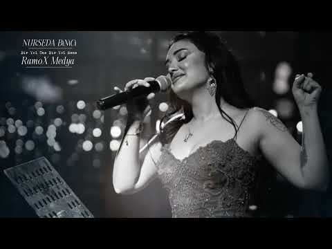 NURSEDA BİNİCİ " Bir Yol Ona Bir Yol Bana "