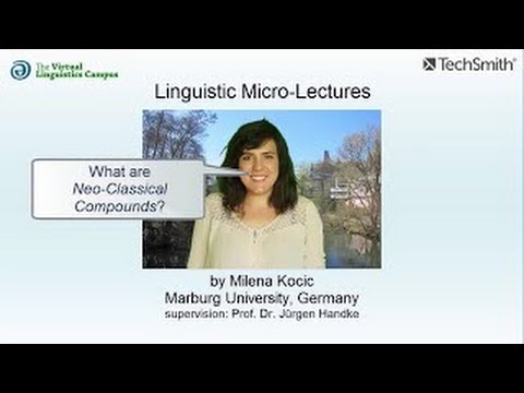 Neoclassical Compounds ☆ Linguistics Lecture