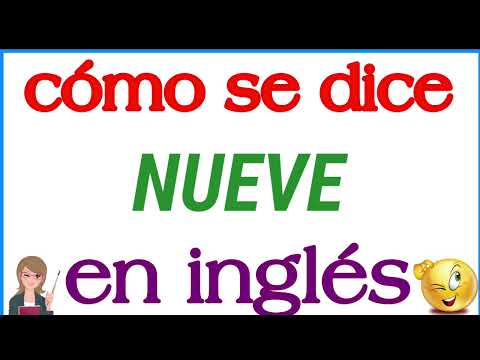 Cómo se dice Nueve en inglés | Significado de Nueve | Cómo se escribe Nueve