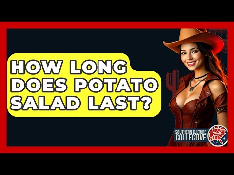 How Long Does Potato Salad Last? - Southern Culture Collective