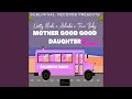Mother Good Good Daughter (Remix)
