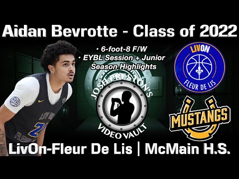 Aidan Bevrotte (LivOn-Fleur De Lis/McMain 2022 F/W) - EYBL Session + Junior Season Highlights