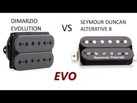 Dimarzio evolution vs Seymour Duncan alternative 8
