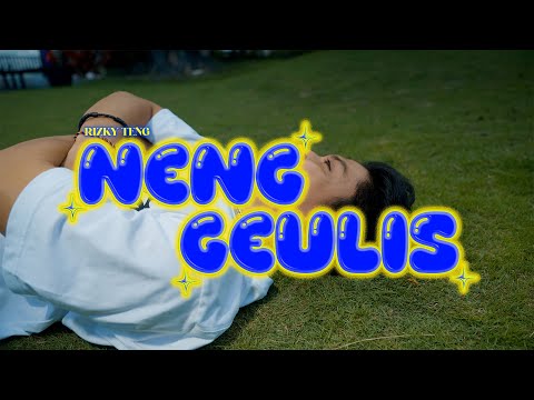 RIZKY TENG - NENG GEULIS (OFFICIAL MUSIC VIDEO)