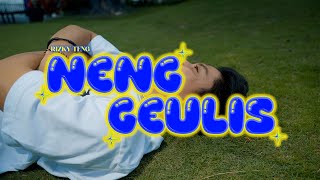 Download lagu RIZKY TENG - NENG GEULIS mp3 Download lagu RIZKY TENG - NENG GEULIS mp3