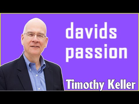 Timothy Keller 2021 - davids passion, January 02, 2021