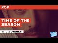 Time Of The Season in the Style of "The Zombies ...