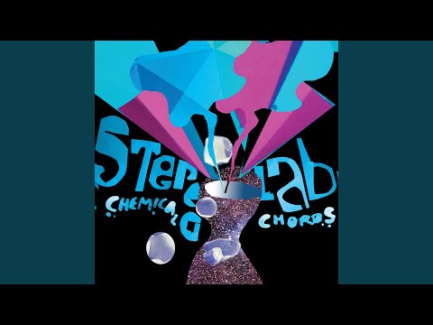 Chemical Chords - Stereolab