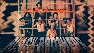 Download lagu Balada Dua Remaja By BLACK BROTHERS | Lirik/Lyrics mp3