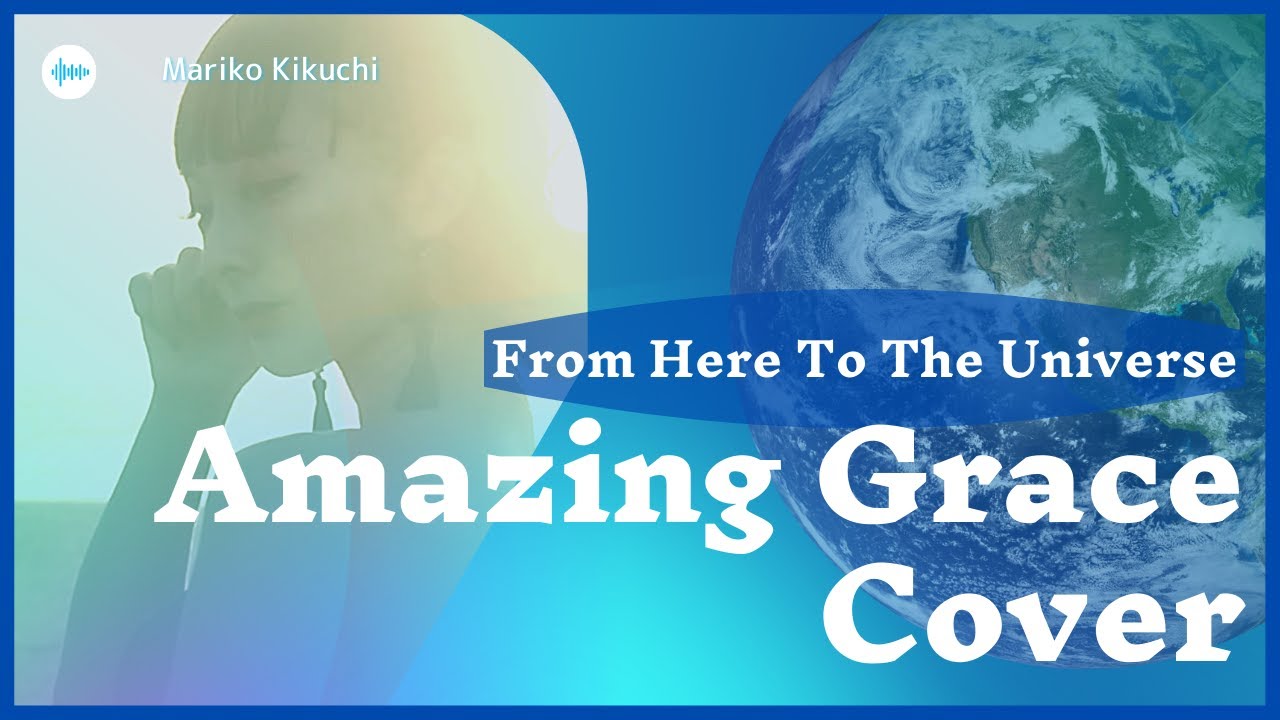 Amazing Grace  cover【japanese singer】universe orchestral version