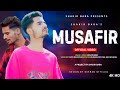 MUSAFIR SHAKIR BABA SHAHID VAAKHS SYED MUZAFAR NEW KASHMIRI SAD SONG 2024
