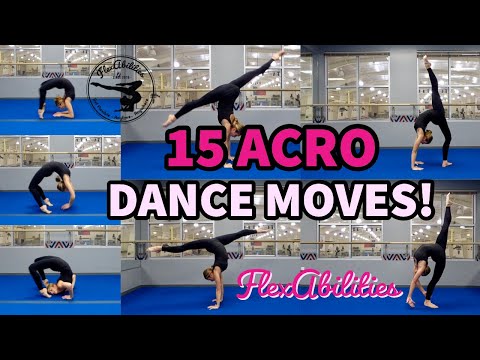 15 Acro Dance Moves! | FlexAbilities