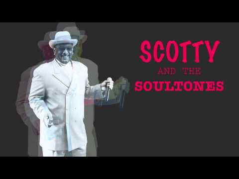 Scotty & the Soultones Present: 